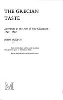 Cover of: The Grecian taste: literature in the age of neo-classicism, 1740-1820