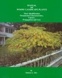 Cover of: Manual of woody landscape plants: their identification, ornamental characteristics, culture, propagation and uses
