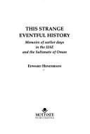 Cover of: This strange and eventful history by Edward Henderson
