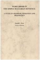 Cover of: Word order in the simple Bulgarian sentence: a study in grammar, semantics and pragmatics