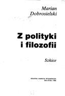 Cover of: Z polityki i filozofii: szkice