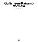 Cover of: Gullichsen/Kairamo Vormala by introducción Colin St. John Wilson