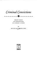 Cover of: Criminal convictions: errant essays on perpetrators ofliterary license.