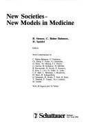 Cover of: New societies, new models in medicine