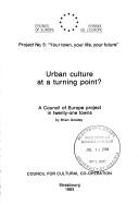Cover of: Urban culture at a turning point?: a Council of Europe project in twenty-one towns