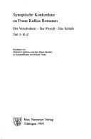 Cover of: Synoptische Konkordanz zu Franz Kafkas Romanen: Der Verschollene, Der Prozess, Das Schloss