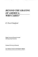 Cover of: Beyond the graying of America: who cares?