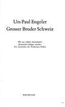 Grosser Bruder Schweiz by Urs Paul Engeler
