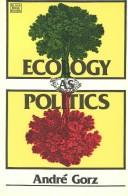 Cover of: Ecology as politics
