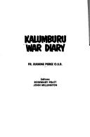 Cover of: Kalumburu war diary. by Eugene Perez