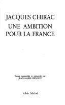 Cover of: Jacques Chirac, une ambition pour la France by Jacques Chirac