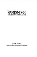 Santander, escritos y ensayos by Francisco de Paula Santander