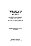 Cover of: diary of an honourable member: the journal of Henry Broadley MP 1 January 1840 to 17 March 1842 : the everyday working life of an East Riding MP