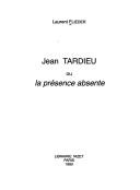 Cover of: Jean Tardieu, ou, La présence absente