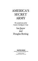 Cover of: America's secret army: the untold story of the Counter Intelligence Corps