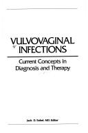 Cover of: Vulvovaginal infections: current concepts in diagnosis and therapy