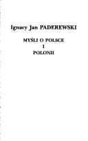 Cover of: Paderewski: myśli o Polsce i Polonii