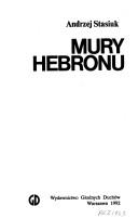 Mury Hebronu by Andrzej Stasiuk