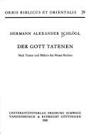Cover of: Gott Tatenen: nach Texten und Bildern des neuen Reiches