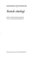 Cover of: Svensk etnologi: från forntidstolkning till samtidsforskning