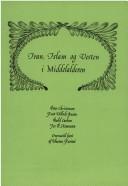 Cover of: Iran, Islam og Vesten i Middelalderen: fire foredrag hold ved Middelaldercentrets temadag den 29. november 1985 p̊ Københavns Universitet