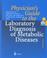 Cover of: Physician's guide to the laboratory diagnosis of metabolic diseases