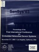 Cover of: SenSys '03 by International Conference on Embedded Networked Sensor Systems (1st 2003 Los Angeles, Calif.)