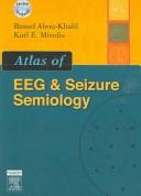 Cover of: Atlas of EEG & seizure semiology by Bassel Abou-Khalil