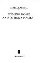 Cover of: Coming home and other stories by Farida Karodia