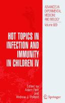 Cover of: Hot topics in infection and immunity in children. by edited by Andrew J. Pollard and Adam Finn.