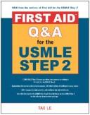 Cover of: First aid Q&A for the USMLE Step 2 CK by Tao Le