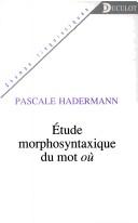 Cover of: Étude morphosyntaxique du mot où