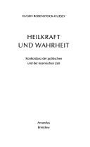 Heilkraft und Wahrheit by Rosenstock-Huessy, Eugen