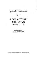 Cover of: Uciechy miłosne by Kochanowski, Morsztyn, Kniaźnin ; wybór i wstęp, Maria Józefacka.