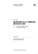 Cover of: Archéologie de la 2e correction des eaux du Jura