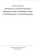 Cover of: Bibliographie der nationalen Bibliographien = Bibliographie mondiale des bibliographies nationales = A world bibliography of national bibliographies