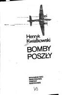 Bomby poszły by Henryk Kwiatkowski