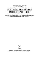 Cover of: Das Kreuzer-Theater in Pest (1794-1804): eine Dokumentation zur Bühnengeschichte der Kasperlfigur in Budapest