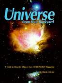 Cover of: The universe from your backyard: a guide to deep-sky objects from Astronomy magazine