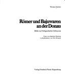 Römer und Bajuwaren an der Donau by Fischer, Thomas