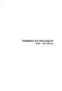 Cover of: Femmes en Belgique XIXe-XXe siècles by Hedwige Peemans-Poullet
