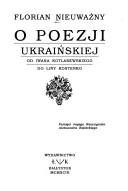 Cover of: O poezji ukraińskiej: od Iwana Kotlarewskiego do Liny Kostenko