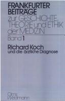 Cover of: Richard Koch und die ärztliche Diagnose