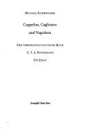 Cover of: Coppelius, Cagliostro und Napoleon: der verborgene politische Blick E.T.A. Hoffmanns : ein Esssay