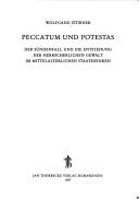 Cover of: Peccatum und potestas: der Sündenfall und die Entstehung der herrscherlichen Gewalt im mittelalterlichen Staatsdenken.