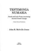Cover of: Testimonia numaria: Greek and Latin texts concerning ancient Greek coinage