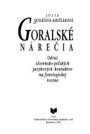 Cover of: Goralské nárečia: odraz slovensko-pol̕ských jazykových kontaktov na fonologickej rovine