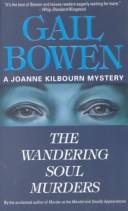 Cover of: The wandering soul murders by Gail Bowen