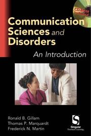 Cover of: Communication Sciences and Disorders by Ronald B. Gillam, PhD, Thomas P Marquardt, PhD, Frederick N Martin