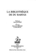 Cover of: La Bibliothèque de Du Bartas